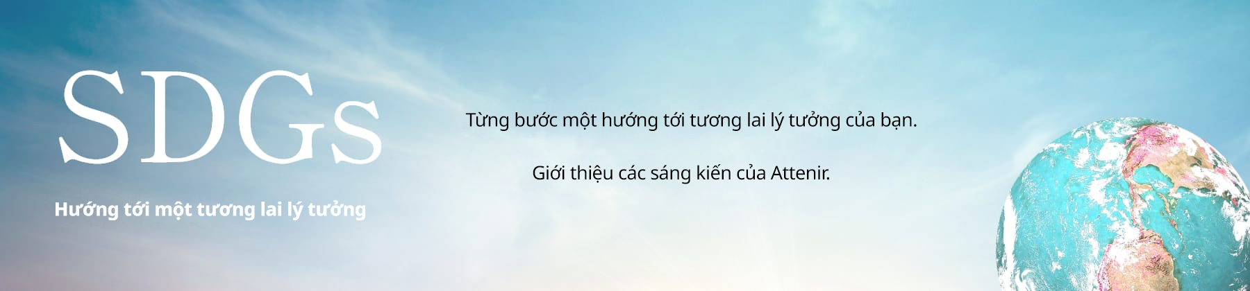 Chúng tôi đang nỗ lực từng ngày để hướng tới một tương lai tốt đẹp. Bước từng bước nhỏ hướng tới tương lai tốt đẹp. Chúng tôi xin giới thiệu về những nỗ lực của Attenir